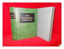 Schedel, Hartmann The Nuremberg Chronicle : a Facsimile of Hartmann Schedel's Bu