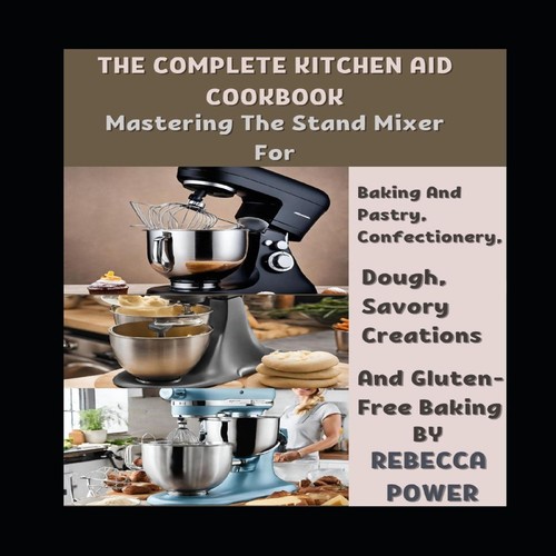 The complete kitchen aid - kitchen,