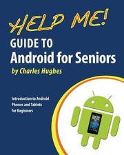 Help Me! Guide to Android for