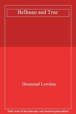 Bellman and True By Desmond