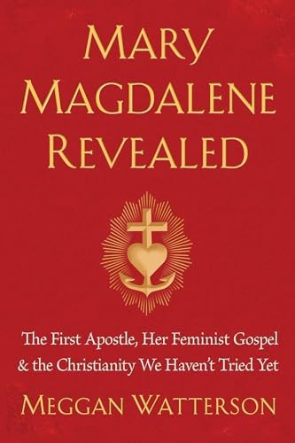 Mary magdalene revealed - magdalene, revealed: