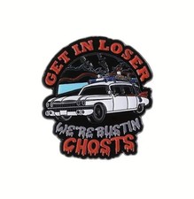 Get In Loser We're Bustin