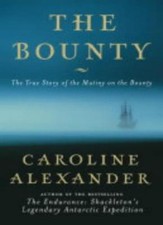 The Bounty: The True Story of the Mutiny on the Bounty By Carol .9780002572217