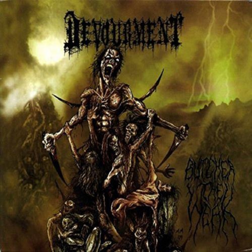 Devourment butcher the weak - butcher,