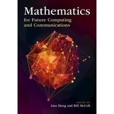 Mathematics for Future Computing Communications Hardcover 9781316513583 LN