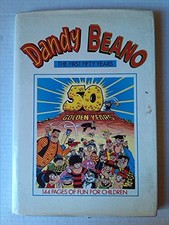 The Dandy and the Beano - The First Fifty Years (The Golden... - No Author