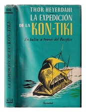 HEYERDAHL, THOR La expedici�n de la "Kon-Tiki" 1952 First Edition Hardcover