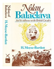 Moyse-Bartlett, Hubert Nolan Von Balaclava: Louis Edward Nolan Und Sein Einfluss