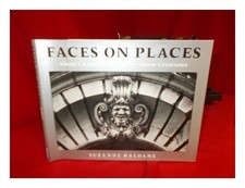 HALDANE, SUZANNE Faces on Places : about Gargoyles and Other Stone Creatures / S