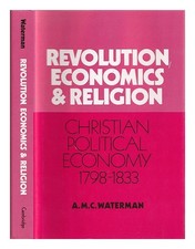 Waterman, Anthony Michael C.Revolution, Economics, & Religion: Christian Rahmen
