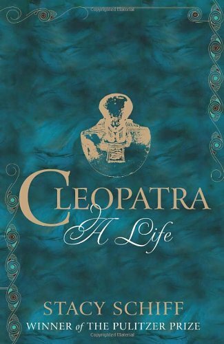 Cleopatra stacy schiff - cleopatra, by