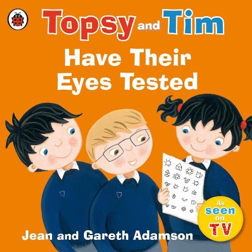 Topsy and tim have - and, their