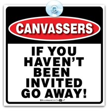 CANVASSERS If you haven't been