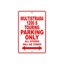 Multistrada 1200 S Touring Parking Only Motorcycle Bike Art Aluminum Metal Sign