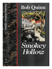 Quinn, Bob Smokey Hollow: Ein Fiktives Memoir / Bob Quinn 1991 Gebunden