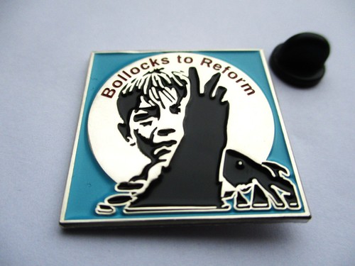 Bollocks reform metal - reform, badge