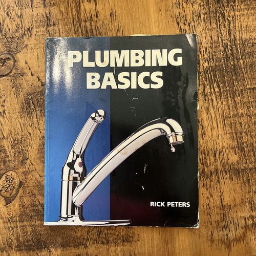 Plumbing basics rick - by, peters