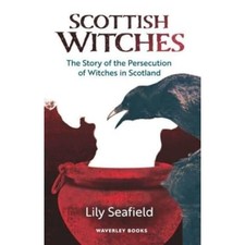 Scottish Witches: The Story of