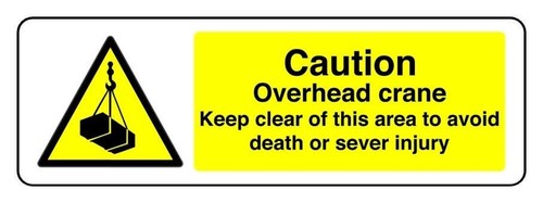 Caution overhead crane keep - overhead,