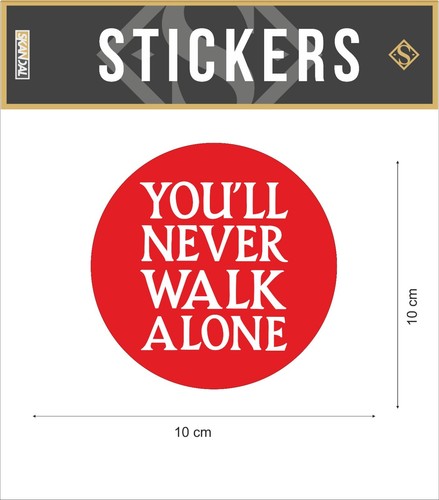 You never walk alone - never,