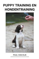 Puppy Training en Hondentraining by Paul Van Dijk 9798201626013 N