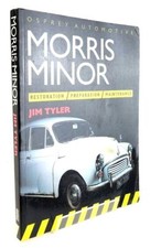 MORRIS MINOR: RESTORATION, PREPARATION, MAINTENANCE (OSPREY AUTOMOTIVE) - Tyle