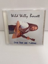 Wild Willy Barrett - Open Toed and Flapping (CD, 1995)