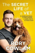 The Secret Life of a Vet: A heartwarming glimpse into the real world of veterin