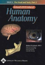 Acland's DVD Atlas of Human Anatomy, DVD 5: The Head and... - Acland, Robert D.