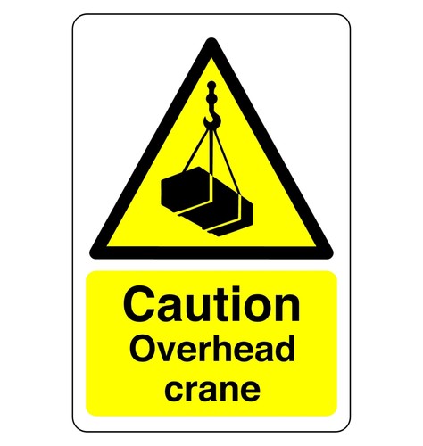 Caution overhead crane sign - crane,