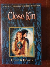 Close Kin - Clare B. Dunkle