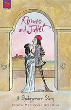A Shakespeare Story: Romeo And Juliet - Andrew Matthews
