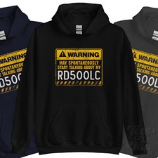 WARNING MAY SPONTANEOUSLY START TALKING ABOUT MY RD500LC HOODIE