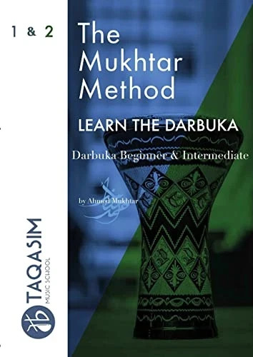 The mukhtar method darbuka - the,