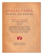 Olschki, Leoni S. Collectanea Variae Doctrinae Leoni S. Olschki, Bibliopolae Flo