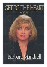 Mandrell, Barbara. VECSEY, GEORGE Get to the Heart : My Story / Barbara Mandrell