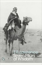 Penguin classics: Seven pillars of wisdom: a triumph by T.E. Lawrence