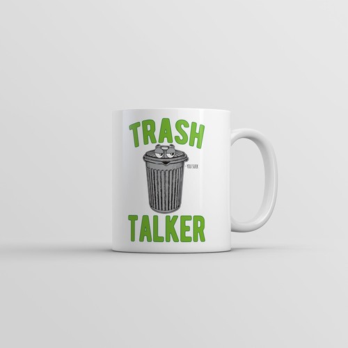 Trash talker mug - trash,