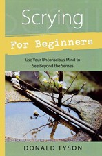 Scrying for Beginners: Tapping into the Supersenso... by Tyson, Donald Paperback