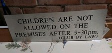Vintage Original Metal Sign Working Mens Club Children Not Allowed not enamel