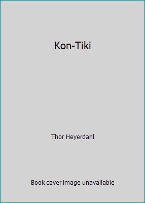 Kon tiki thor heyerdahl - kon-tiki, by