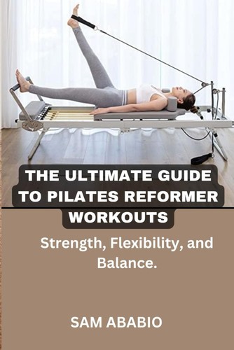 The ultimate guide pilates - guide, to