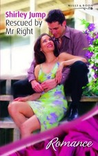 Rescued by Mr Right (Mills &