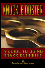 Kuckle Duster: A Guide to Using Brass Knuckles - Paperback NEW Loriega, James 01