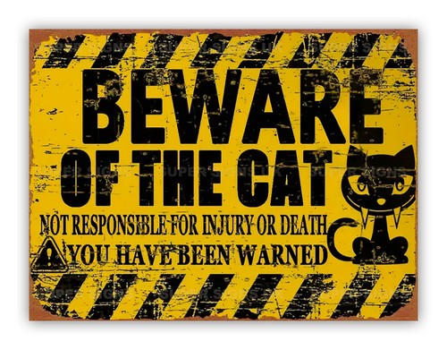 Beware the cat - ",