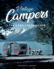 Vintage Campers, Trailers & Teardrops by Patrick R Foster: New
