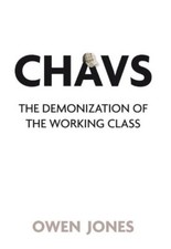 Chavs: The Demonization of the