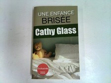 Une enfance brisée Glass, Cathy: