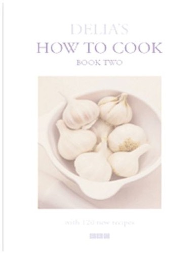 Delia how cook book 2 - delia's, cook.