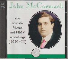 John McCormack: The Acoustic Victor And HMV Recordings 1910-11 ( 2 Disc CD )